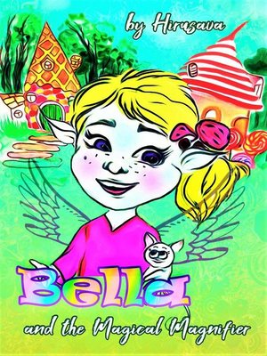 cover image of Bella and the Magical Magnifier